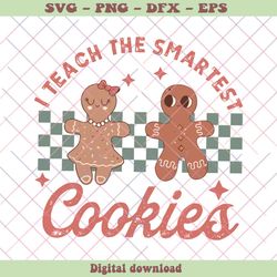 retro i teach the smartest cookies svg graphic design file, png - svg files, z1416