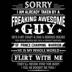 sorry i am already taken by a freaking awesome guy svg, trending svg, husband svg, husband wife svg, digital download