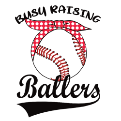 busy raising ballers svg, baseball mom svg, softball mom svg, mom svg, trending svg, digital download