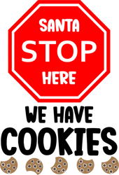 santa stop here we have cookies svg , christmas svg, christmas logo svg, merry christmas svg, digital download
