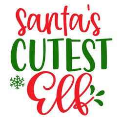 sant's cutest elf svg, christmas svg, merry christmas svg, christmas svg design, christmas logo svg, digital download