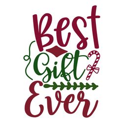 best gift ever svg, christmas svg, merry christmas svg, christmas svg design, christmas logo svg, cut file