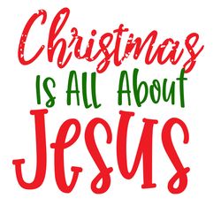 christmas is all about jesus svg, christmas svg, merry christmas svg, christmas svg design, christmas logo svg, cut file