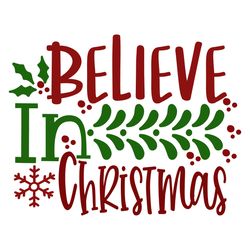 believe in christmas svg, christmas svg, merry christmas svg, christmas svg design, christmas logo svg, cut file