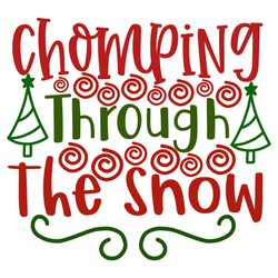 chomping through the snow svg, christmas svg, merry christmas svg, christmas svg design, christmas logo svg, cut file