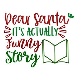 dear santa it's actually funny story svg, christmas svg, merry christmas svg, christmas svg design, christmas logo svg