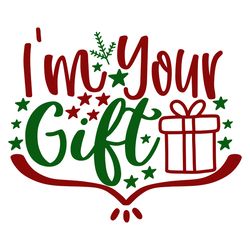 i am your gift svg, christmas svg, merry christmas svg, christmas svg design, christmas logo svg, digital download