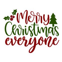 merry christmas everyone svg, christmas svg, merry christmas svg, christmas svg design, christmas logo svg, cut file