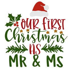 our first christmas as mr & ms svg, christmas svg, merry christmas logo svg, christmas svg design, christmas logo svg-1