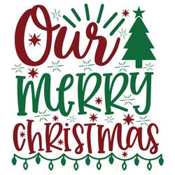 our merry christmas svg, christmas svg, merry christmas svg, christmas svg design, christmas logo svg digital download