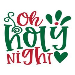 oh holy night svg, christmas svg, merry christmas svg, christmas svg design, christmas logo svg, digital download