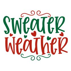 sweater weather svg, christmas svg, merry christmas svg, christmas svg design, christmas logo svg, digital download