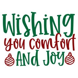 wishing you comfort and joy svg, christmas svg, merry christmas svg, christmas svg design, christmas logo svg cut file-1