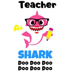 teacher svg, birthday shark svg, baby shark svg, baby shark clipart, shark clipart, shark svg, digital download