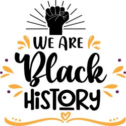 we are black history svg, juneteenth svg, black girl svg, juneteenth design, african american svg, digital download