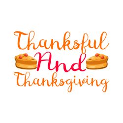 thanksful and thanksgiving svg, thanksgiving t shirt design, thanksgiving svg, thankful svg, turkey svg, cut file