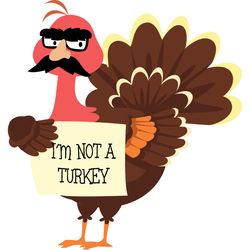 im not a turkey funny svg, turkey svg, thankful svg, fall svg, thanksgiving svg, holiday svg, digital download