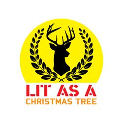 lit as a christmas tree svg, christmas svg, christmas logo svg, merry christmas svg, digital download