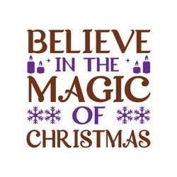 believe in the magic of christmas svg, christmas svg, christmas logo svg, merry christmas svg, cut file