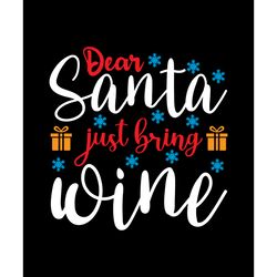 dear santa just bring wine svg, christmas svg, christmas logo svg, merry christmas svg, digital download