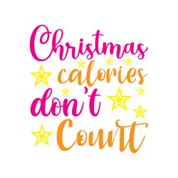 christmas calories don't count svg, christmas svg, christmas logo svg, merry christmas svg, cut file