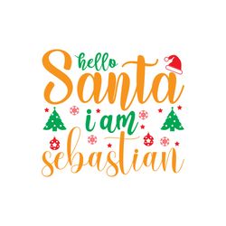 hello santa i am sebastian svg, christmas svg, christmas logo svg, merry christmas svg, digital download