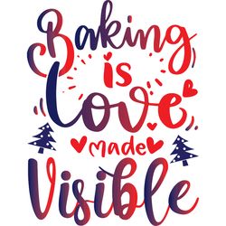 baking is love made visible svg, christmas svg, christmas svg, christmas logo svg, digital download