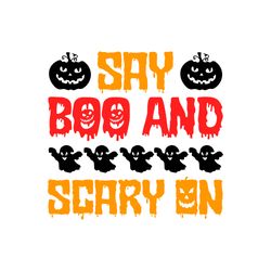 say boo and scarry on svg, halloween svg, halloween main file, happy halloween svg, halloween svg, cut file