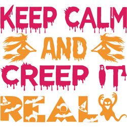 keep calm and creep it real svg, halloween svg, halloween t-shirt design, happy halloween svg, digital download