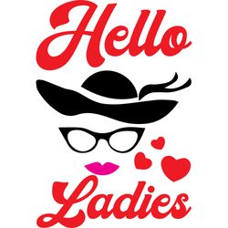 hello ladies svg, valentine's day svg, happy valentines day svg, valentines svg, love svg, digital download-1