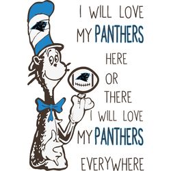 i will love my panthers here or there, i will love my panthers everywhere svg, dr seuss svg, sport svg, digital download
