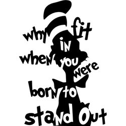 why fit in when you were born to stand out svg, dr seuss svg, dr seuss logo svg, cat in the hat svg, cut file