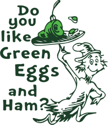 do you like green eggs and ham svg, dr seuss svg, dr seuss logo svg, cat in the hat svg, digital download