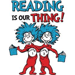 reading is out thing svg, dr seuss svg, dr seuss logo svg, dr. seuss clipart, cat in the hat svg, digital download