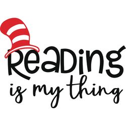 reading is my thing svg, dr seuss svg, dr seuss logo svg, dr. seuss clipart, cat in the hat svg, digital download-1