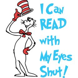 i can read with my eyes shut svg, dr seuss svg, dr seuss logo svg, cat in the hat svg, digital download