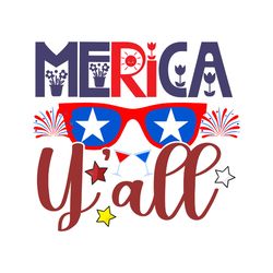 merica y'all svg, 4th of july svg, happy 4th of july svg, independence day svg, digital download