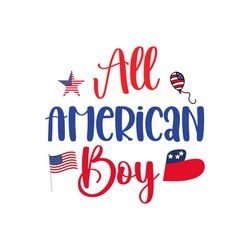 all american boy svg, 4th of july svg, happy 4th of july svg file, file cut digital download