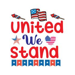 united we stand svg, 4th of july svg, happy 4th of july svg, digital download