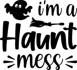 i'm a haunt mess png, halloween png, hocus pocus png, happy halloween png, pumpkins png, ghost png, png file