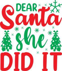 Dear Santa she did it Png, Christmas T Shirt Design, Christmas Svg, Christmas logo Svg, Digital download