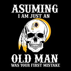 asuming i am just an old man washington redskins nfl svg, football team svg, nfl team svg, sport svg, digital download