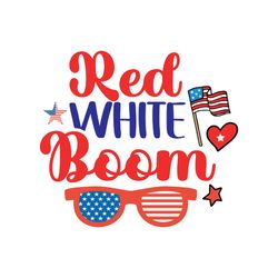 red white boom svg, 4th of july svg, independence day svg, happy 4th of july svg, digital download