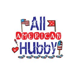 all american hubby svg, 4th of july svg, independence day svg, happy 4th of july svg, digital download