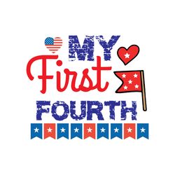 my first fourth svg, 4th of july svg, happy 4th of july svg, independence day svg, digital download