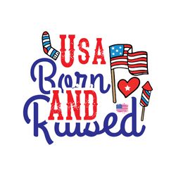 usa born and raised svg, 4th of july svg, happy 4th of july svg, independence day svg, digital download