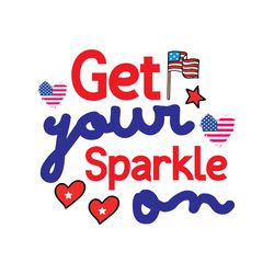 get your sparkle on svg, 4th of july svg, happy 4th of july svg, holiday svg, digital download