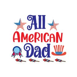 all american dad svg, 4th of july svg, happy 4th of july svg, holiday svg, digital download
