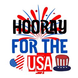 hooray for the usa svg, 4th of july svg, happy 4th of july svg, independence day svg, digital file