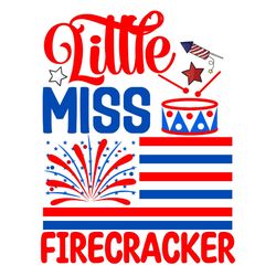 little miss firecracker svg, 4th of july svg, happy 4th of july svg, independence day svg, digital file